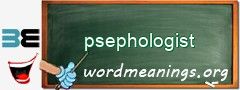 WordMeaning blackboard for psephologist